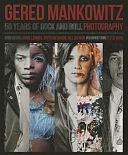 Gered Mankowitz: 50 Years of Rock and Roll Photography by Brian Southall