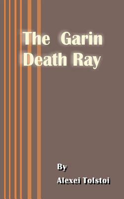 The Garin Death Ray by Alexei Tolstoy