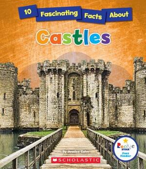 10 Fascinating Facts about Castles (Rookie Star: Fact Finder) by Jessica Cohn