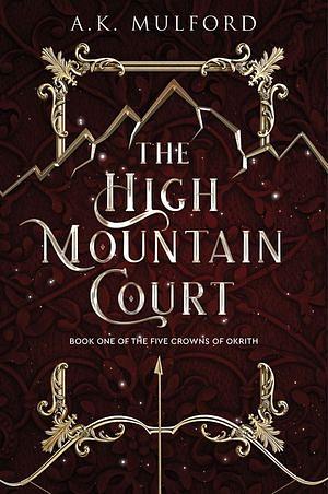 The High Mountain Court by A.K. Mulford