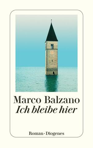 Ich bleibe hier by Marco Balzano