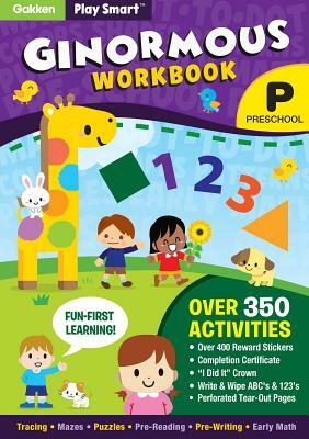 Play Smart Ginormous Workbook - Preschool Ages 2-4: At-Home Activity Workbook by Gakken