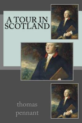 A tour in Scotland by Thomas Pennant