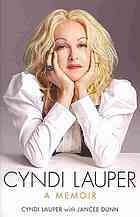 Cyndi Lauper: A Memoir by Cyndi Lauper