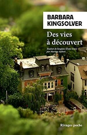 Des vies à découvert by Barbara Kingsolver