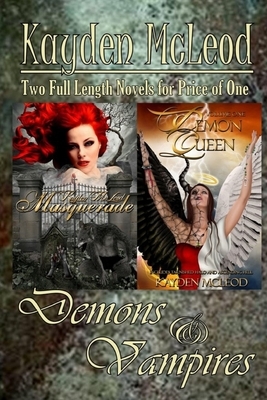Demons & Vampires: Two novels in one Volume by Kayden McLeod