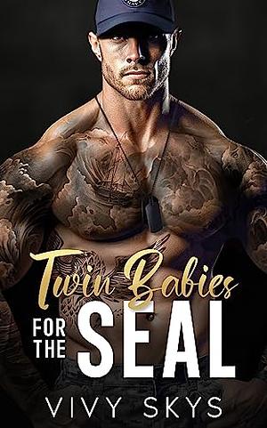 Twin Babies For The SEAL by Vivy Skys