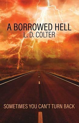 A Borrowed Hell by Digital Fiction, L. D. Colter