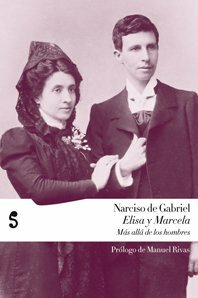 Elisa y Marcela: más allá de los hombres by Narciso de Gabriel