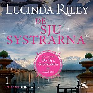 De sju systrarna: Maias bok by Lucinda Riley