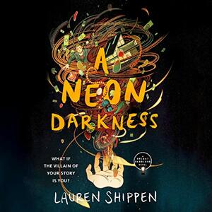A Neon Darkness by Lauren Shippen