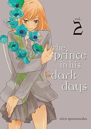 The Prince in His Dark Days, Volume 2 by Hiko Yamanaka