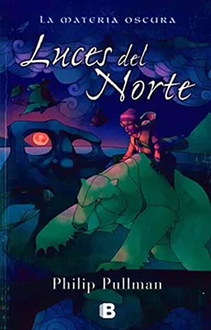 Luces del Norte by Philip Pullman