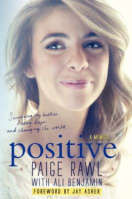 Positive: A Memoir by Ali Benjamin, Jay Asher, Paige Rawl