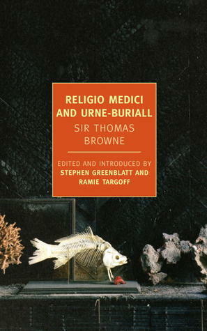 Religio Medici & Urne-Buriall by Thomas Browne, Ramie Targoff, Stephen Greenblatt