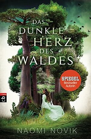 Das Dunkle Herz des Waldes by Carolin Liepins, Naomi Novik