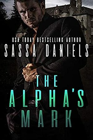 The Alpha's Mark by Sassa Daniels