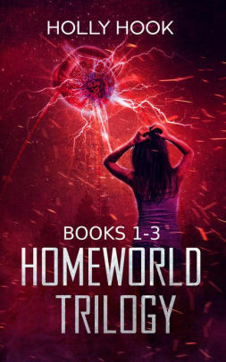 The Homeworld Trilogy Boxed Set, #1-3 by Holly Hook