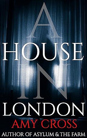 A House in London by Amy Cross