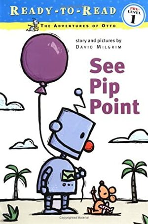 See Pip Point by David Milgrim