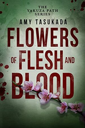 Flowers of Flesh and Blood by Amy Tasukada