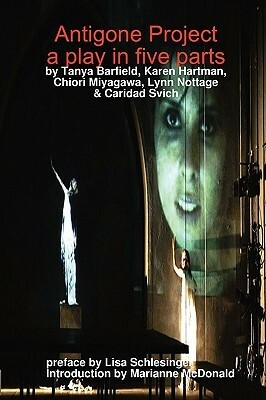 Antigone Project by Karen Hartman, Caridad Svich, Chiori Miyagawa, Lynn Nottage