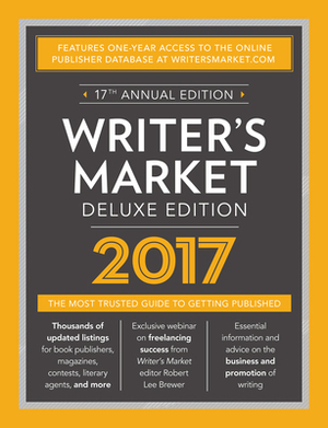 Writer's Market: The Most Trusted Guide to Getting Published by 