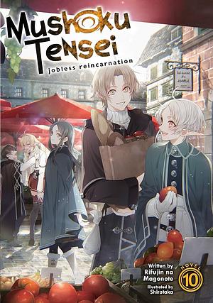 Mushoku Tensei: Jobless Reincarnation Vol. 10 by Rifujin na Magonote