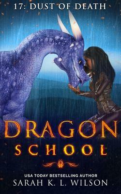 Dragon School: Dust of Death by Sarah K. L. Wilson
