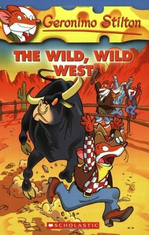 The Wild Wild West by Geronimo Stilton