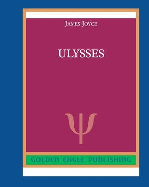 Ulysses by James Joyce