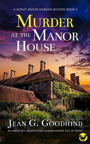 Murder at the Manor House by Jean G. Goodhind