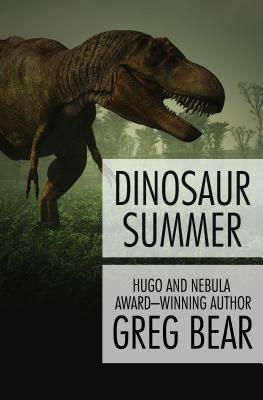 Dinosaur Summer by Greg Bear