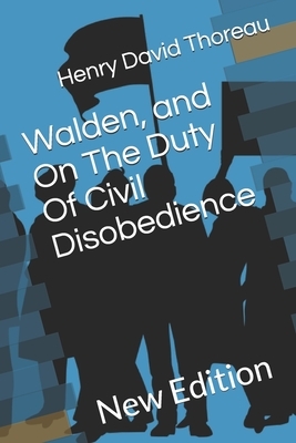 Walden, and On The Duty Of Civil Disobedience: New Edition by Henry David Thoreau, Teratak Publishing