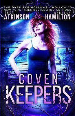 Coven Keepers by Thea Atkinson, Rebecca Hamilton
