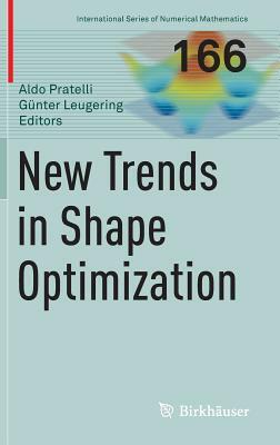 New Trends in Shape Optimization by 