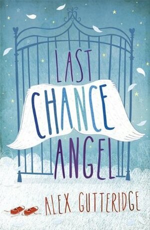 Last Chance Angel by Alex Gutteridge