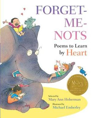 Forget-Me-Nots: Poems to Learn by Heart by Mary Ann Hoberman