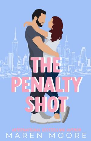 The Penalty Shot: Special Edition by Maren Moore