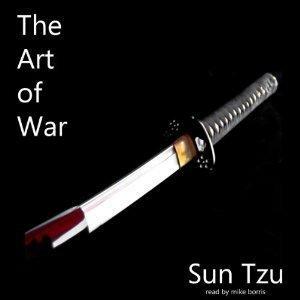 The Art of War: The Strategy of Sun Tzu by Sun Tzu