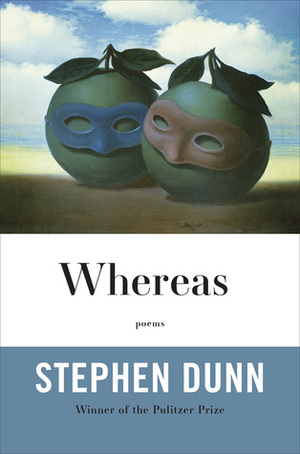 Whereas: Poems by Stephen Dunn