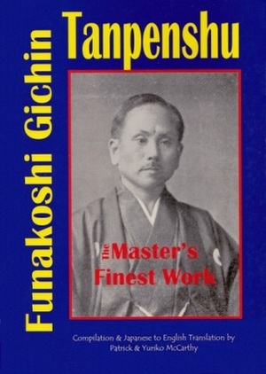 Tanpenshu: The Untold Stories of Gichin Funakoshi: The Master's Finest Work by Patrick McCarthy, Gichen Funakoshi, Yuriko McCarthy