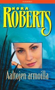 Aaltojen armoilla by Nora Roberts, Anna Salo