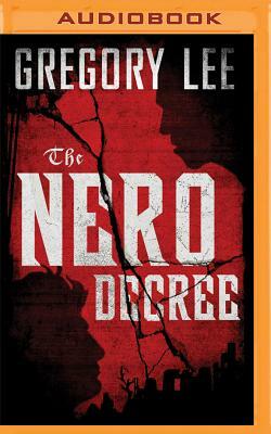 The Nero Decree by Gregory Lee