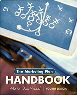 The Marketing Plan Handbook [with Marketing Plan Pro Premier] by Marian Burk Wood