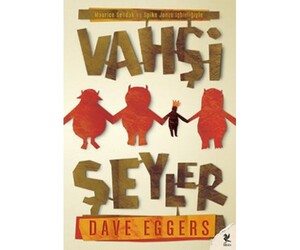 Vahşi Şeyler by Dave Eggers