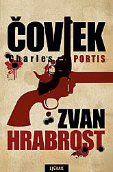 Čovjek zvan hrabrost by Charles Portis