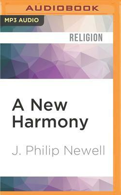 A New Harmony: The Spirit, the Earth, and the Human Soul by J. Philip Newell