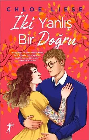 İki Yanlış Bir Doğru by Chloe Liese, Yelda Rasenfos