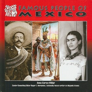 Famous People of Mexico by Anna Carew-Miller